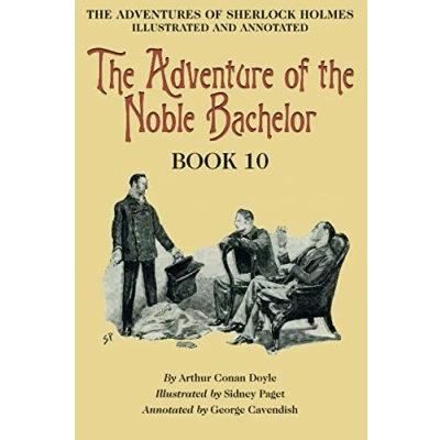 Abbildung von The Adventure of Noble Bachelor: Book 10 Adventures Sherlock Holmes [annotated and illustrated]