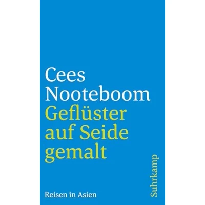 Abbildung von Geflüster auf Seide gemalt: Reisen in Asien (suhrkamp taschenbuch)