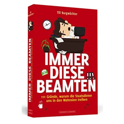 Abbildung von Immer diese Beamten: 111 Gründe, warum die Staatsdiener uns in den Wahnsinn treiben