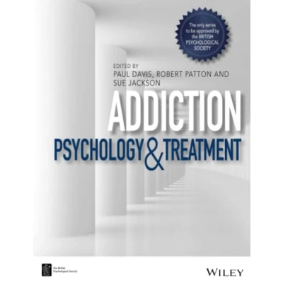 Abbildung von Addiction: Psychology and Treatment (BPS Textbooks in Psychology)