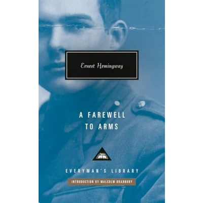 Abbildung von A Farewell to Arms: Introduction by Malcolm Bradbury (Everyman&#039;s Library Contemporary Classics Series)