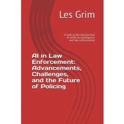 Abbildung von AI in law Enforcement: Advancements, Challenges, and the Future of Policing: A look at intersection artificial intelligence enforcement