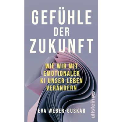 Abbildung von Gefühle der Zukunft: Wie wir mit emotionaler KI unser Leben verändern Eine philosophische Perspektive