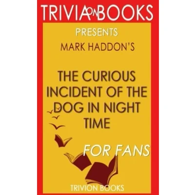 Abbildung von Trivia: the Curious Incident of Dog in Night Time by Mark Haddon