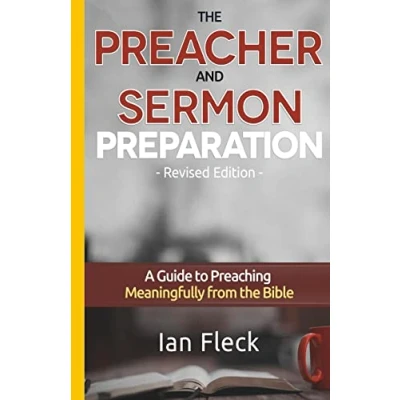 Abbildung von the Preacher and Sermon Preparation: A Guide to Preaching Meaningfully from Bible