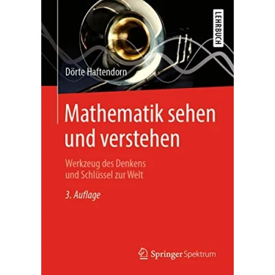 Abbildung von Mathematik sehen und verstehen: Werkzeug des Denkens Schlüssel zur Welt