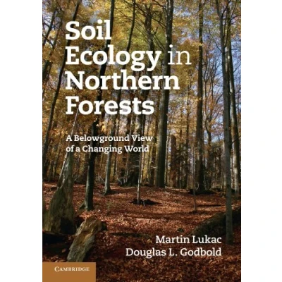 Abbildung von Soil Ecology in Northern Forests: a Belowground View of Changing World