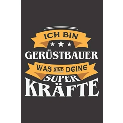 Abbildung von Ich Bin Gerüstbauer Was Sind Deine Superkräfte?: DIN A5 6x9 I 120 Seiten Blanko Notizbuch Notizheft Notizblock Geschenk Geschenkidee