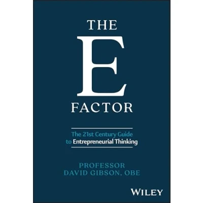 Abbildung von The E Factor: 21st Century Guide to Entrepreneurial Thinking