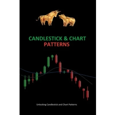 Abbildung von Candlestick &amp; Chart Patterns: Master the Art of Trading: Patterns Book for Day Trading Unlock Secrets Stock and Strategies