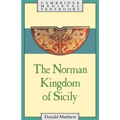 Abbildung von The Norman Kingdom of Sicily (Cambridge Medieval Textbooks)