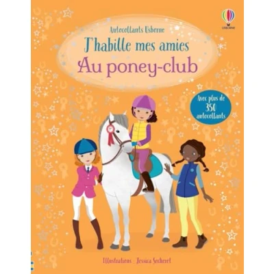 Abbildung von J&#039;habille mes amies Au poney club Dès 5 ans: Avec plus de 350 autocollants
