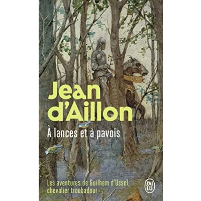 Abbildung von Les aventures de Guilhem d&#039;Ussel, chevalier troubadour À lances et à pavois: La jeunesse d&#039;Ussel
