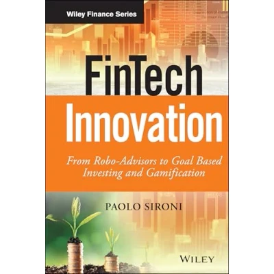 Abbildung von FinTech Innovation: From Robo Advisors to Goal Based Investing and Gamification (Wiley Finance)
