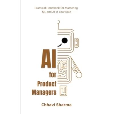 Abbildung von AI for Product Managers: Practical Handbook Mastering ML and in Your Role