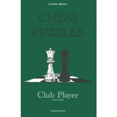 Abbildung von Chess puzzles : 1700 2000 Club Player: Book (Chess 0 2000, Band 4)