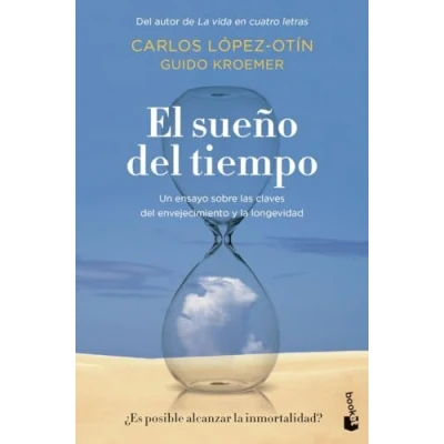 Abbildung von El sueño del tiempo: Un ensayo sobre las claves envejecimiento y la longevidad (Divulgación)