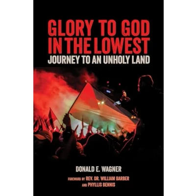 Abbildung von Glory to God in the Lowest: Journeys an Unholy Land