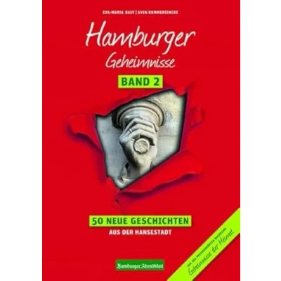 Abbildung von Hamburger Geheimnisse Band 2: 50 Neue Geschichten aus der Hansestadt (Geheimnisse Heimat: Spannende Geschichten)