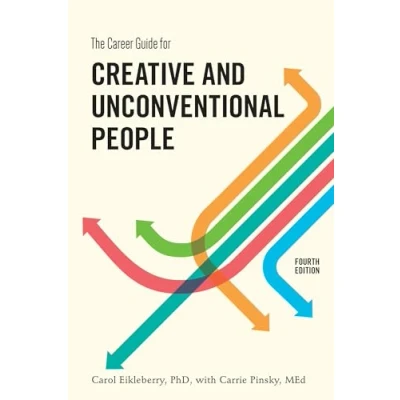Abbildung von The Career Guide for Creative and Unconventional People, Fourth Edition