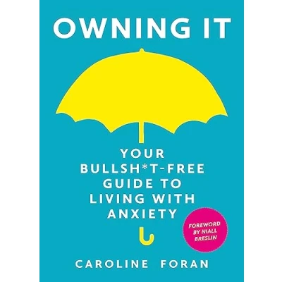 Abbildung von Owning it: Your Bullsh*t Free Guide to Living with Anxiety