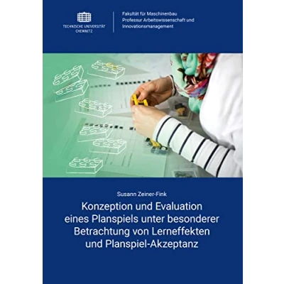 Abbildung von Konzeption und Evaluation eines Planspiels unter besonderer Betrachtung von Lerneffekten Planspiel Akzeptanz