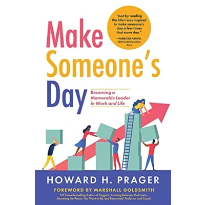 Abbildung von Make Someone&#039;s Day: Becoming a Memorable Leader in Work and Life