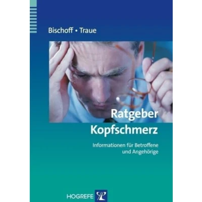 Abbildung von Ratgeber Kopfschmerz: Informationen für Betroffene und Angehörige (Ratgeber zur Reihe Fortschritte der Psychotherapie)