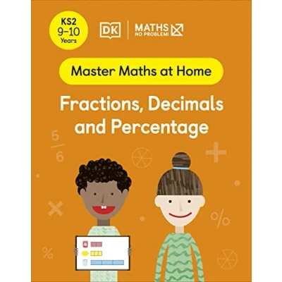 Abbildung von Maths ― No Problem! Fractions, Decimals and Percentage, Ages 9 10 (Key Stage 2) (Master At Home)