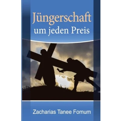 Abbildung von Jüngerschaft Um Jeden Preis (Praktische Tipps für die Bezwinger, Band 1)