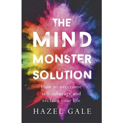 Abbildung von The Mind Monster Solution: How to overcome self sabotage and reclaim your life