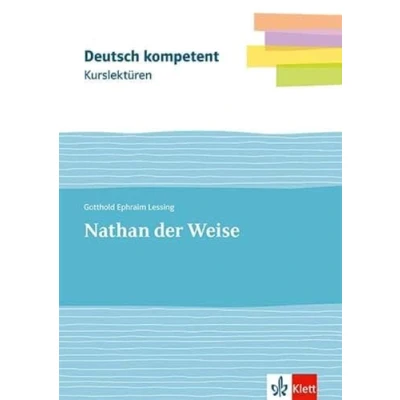 Abbildung von Kurslektüre Gotthold Ephraim Lessing: Nathan der Weise: Lektüre mit Erarbeitungskapiteln und Abiturwissen Klassen 11 13 (Deutsch kompetent)