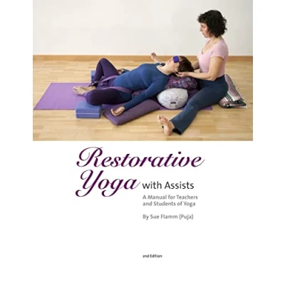 Abbildung von Restorative Yoga: with Assists A Manual for Teachers and Students of Yoga
