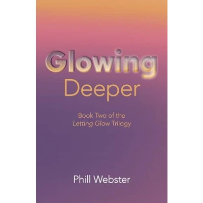 Abbildung von Glowing Deeper: Book Two of the Letting Glow Trilogy (Letting Trilogy, 2)