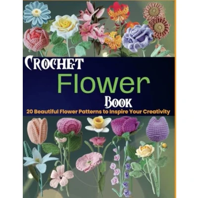 Abbildung von Crochet Flower Book: 20 Beautiful Patterns to Inspire Your Creativity