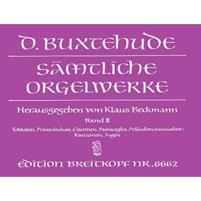Abbildung von Sämtliche Orgelwerke Band 2: Toccaten, Präambulum, Ciaconen, Passacaglia u.a. BuxWV 155 176 Breitkopf Urtext (EB 6662)