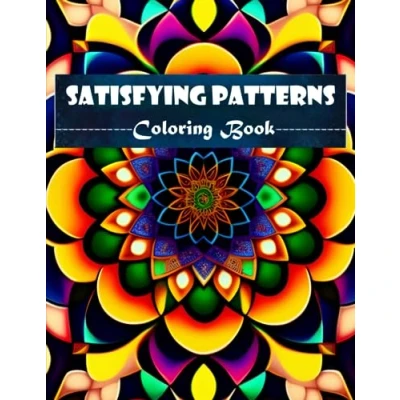 Abbildung von Satisfying Patterns: Coloring Book For Unwind, Relax, and Get Creative with Captivating Patterns
