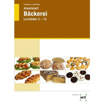 Abbildung von Arbeitsheft Bäckerei: Lernfelder 5 13