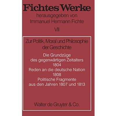 Abbildung von Werke, 11 Bde., Bd.7, Zur Politik, Moral und Philosophie der Geschichte. (Johann G. Fichte: Werke)