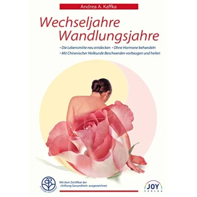 Abbildung von Wechseljahre Wandlungsjahre: entdecken und stärken sie ihre weiblichen Lebenskräfte mit Chinesischer Heilkunde: Die Lebensmitte neu ... vorbeugen ohne Hormone behandeln