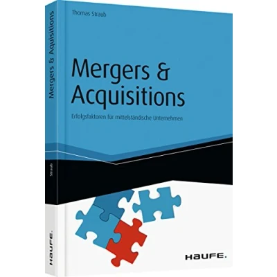 Abbildung von Mergers &amp; Acquisitions: Erfolgsfaktoren für mittelständische Unternehmen (Haufe Fachbuch)