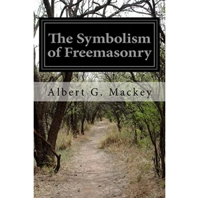 Abbildung von The Symbolism of Freemasonry: Illustrating and Explaining its Science Philosophy, Legends, Myths Symbols