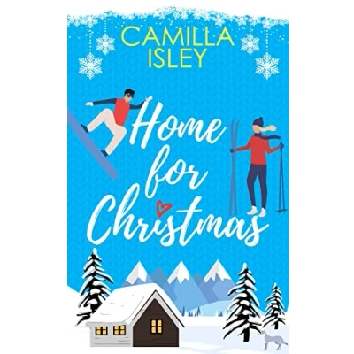 Abbildung von Home for Christmas: An Enemies to Lovers, Winter Vacation Romantic Comedy (Christmas Comedy, Band 3)