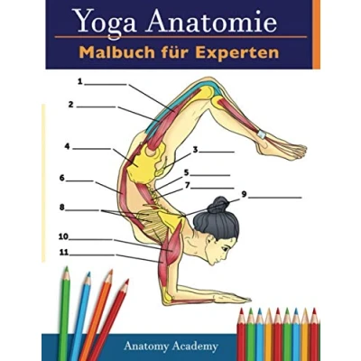 Abbildung von Yoga Anatomie Malbuch für Experten: 50+ Unglaublich Detailliertes Arbeitsbuch zum Selbsttest von Fortgeschrittenen Posen in Farbe Das Perfekte Geschenk Yogalehrer, Lehrner und Begeisterte