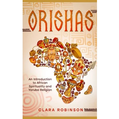Abbildung von Orishas: An Introduction to African Spirituality and Yoruba Religion