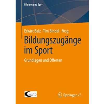 Abbildung von Bildungszugänge im Sport: Grundlagen und Offerten (Bildung Sport, Band 29)