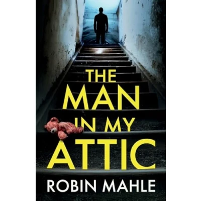 Abbildung von The Man in my Attic: An absolutely addictive psychological thriller with a jaw dropping twist