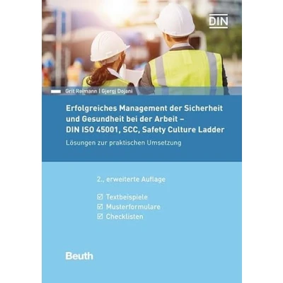 Abbildung von Erfolgreiches Management der Sicherheit und Gesundheit bei Arbeit DIN ISO 45001, SCC, Safety Culture Ladder: Lösungen zur praktischen Umsetzung ... Checklisten (DIN Media Praxis)