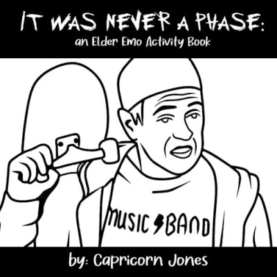Abbildung von It Was Never a Phase: an Elder Emo Activity Book