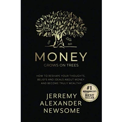 Abbildung von money Grows on Trees: “How to reshape your thoughts, beliefs and ideals about become truly wealthy.
